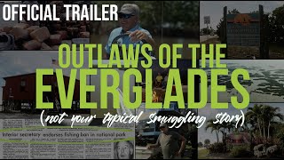 OUTLAWS OF THE EVERGLADES Official Trailer 4k [upl. by Acacia]