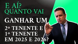 E AÍ 🔴QUANTO VAI GANHAR UM TENENTE EM 2025 E 2026 CÁLCULO LÍQUIDO EXATO COM AS CONTRIBUIÇÕES [upl. by Daahsar]