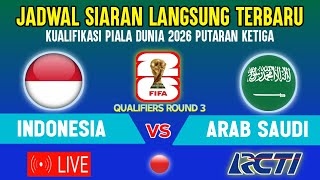 🔴LIVE RCTI DINI HARI  JADWAL TIMNAS INDONESIA VS ARAB SAUDI  KUALIFIKASI PIALA DUNIA 2026 ROUND 3 [upl. by Yesnnyl]