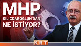 KILIÇDAROĞLU İDDİANAMESİ KABUL EDİLDİ MHP KILIÇDAROĞLUNDAN NE İSTİYOR [upl. by Cathee]