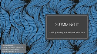 Slumming It Interpreting Child Poverty in Victorian Scotland [upl. by Natalina258]