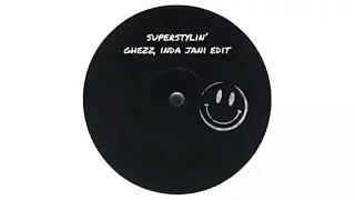 Groove Armada  Superstylin Inda Jani Ghezz Edit [upl. by Marena]