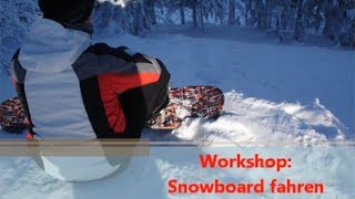 Workshop Snowboard lernen in einfachen 6 Schritten [upl. by Thamos]