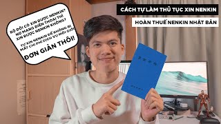 CÁCH XIN HOÀN THUẾ NENKIN SIÊU ĐƠN GIẢN LẦN 1  TỰ LÀM THỦ TỤC XIN NENKIN KHÔNG THÔNG QUA DỊCH VỤ [upl. by Yelah]