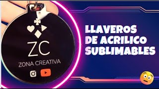 🔥 COMO SUBLIMAR LLAVEROS O COLGANTES MEDALLEROS DE ACRILICO ETC 🔥 [upl. by Gladdie]