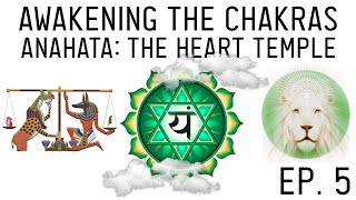 How to Awaken the Chakras Open the Anahata Heart Chakra Ep 5 [upl. by Melva]