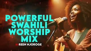 BEST SWAHILI WORSHIP MIX OF ALL TIME  2 HOURS OF NONSTOP WORSHIP GOSPEL MIX 🙏🙏 ISRAEL MBONYI [upl. by Maxma]