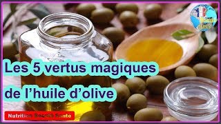 Les 5 vertus magiques de l’huile d’oliveNutrition Beauté Santé [upl. by Ajani430]