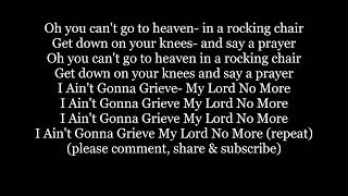 I AINT GONNA GRIEVE MY LORD NO MOREYOU CANT GO T HEAVEN Rockin Chair Roller Skate Lyric Word song [upl. by Hays621]