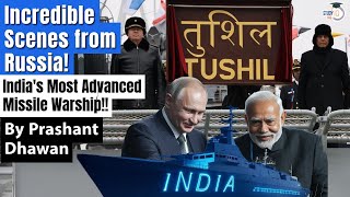 Incredible Video from Russia as India gets INS Tushil  By Prashant Dhawan [upl. by Neirol]