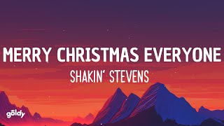 Shakin Stevens  Merry Christmas Everyone Lyrics [upl. by Salguod]