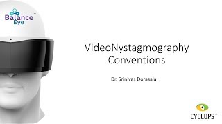 VideoNystagmography Conventions  Dr Srinivas Dorasala [upl. by Moorish509]