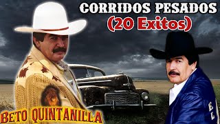 Beto Quintanilla Corridos Pesados  20 Exitos [upl. by Bartolomeo]