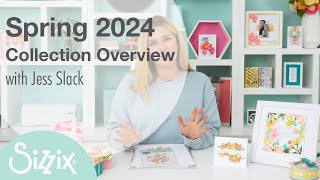 Sizzix Spring 2024 Collection Overview [upl. by Ynelram438]