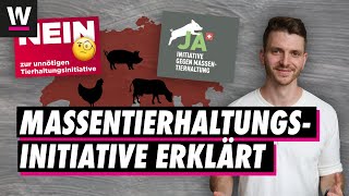 Die Massentierhaltungsinitiative erklärt in 110 Sekunden [upl. by Neala419]