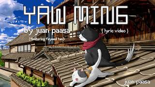 Yaw Ming  Juan Paasa Featuring Fayeed Tan  MR EGG  Official Lyric Video [upl. by Inglis]