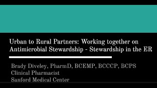 Urban to Rural Partners Working Together on Antimicrobial Stewardship Stewardship in the ER [upl. by Ade15]