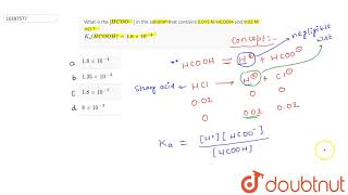 What is the HCOO in the solution that contains 0015 M HCOOH and 002 M HCl [upl. by Cassiani43]