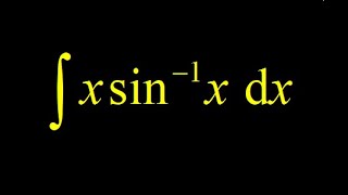 xarcsinx trig sub and integration by parts integral xinverse sine integrate xsin inverse [upl. by Zobe117]