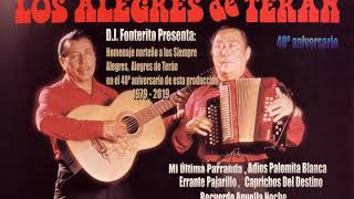 Los Alegres De Terán Mi Ultima Parranda Album 40 Aniversario  Tributo 19792019 [upl. by Atiuqet548]