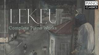 Lekeu Complete Piano Works [upl. by Nelleyram501]