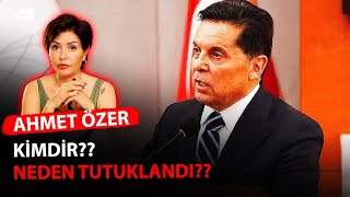 AHMET ÖZER KİMDİR  NEDEN TUTUKLANDI [upl. by Ziladnerb727]