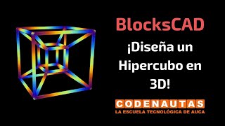 Blockscad  Diseño de un Hipercubo Teseracto [upl. by Nylannej]