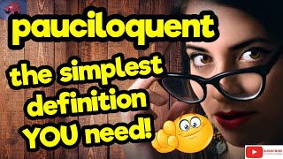 PAUCILOQUENT The simplest definition YOU need tellsvidetionary™ [upl. by Shiroma]