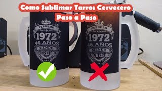 Como sublimar jarra o tarro cervecero esmerilado paso a paso [upl. by Kantor489]