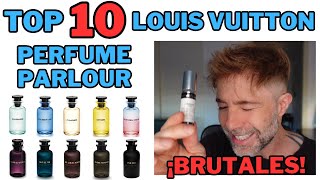 TOP 10 FRAGANCIAS de PERFUME PARLOUR de LOUIS VUITTON💥 [upl. by Jumbala]