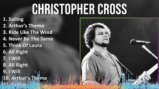 Christopher Cross 2024 MIX Greatest Hits  Sailing Arthurs Theme Ride Like The Wind Never Be [upl. by Magnum]