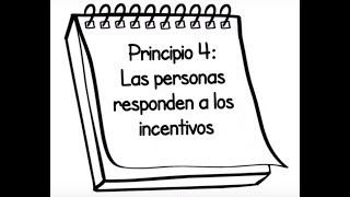 Principio 4 Las personas responden a los incentivos [upl. by Arabele]