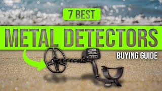 BEST METAL DETECTORS 7 Metal Detectors 2023 Buying Guide [upl. by Nrev281]