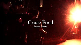 Leann Rivera  Cruce Final [upl. by Marchal773]