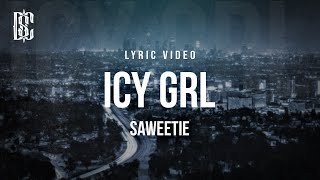 Saweetie  ICY GRL  Lyrics [upl. by Yorztif557]