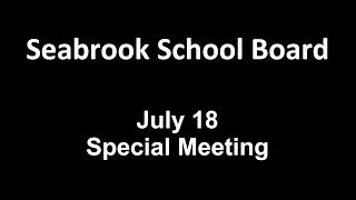 Seabrook NH School Board Special Meeting July 18 2024 [upl. by Mot]