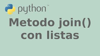 El método join con listas list en Python [upl. by Eveam]