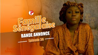 Famille Sénégalaise Saison 3  BANDE ANNONCE Épisodes 36 [upl. by Ardnaik958]