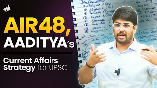 AIR 48 Aadityas Current Affairs Strategy for UPSC 202425  Note making and Answer Writing [upl. by Ecnal790]