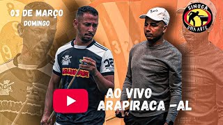 TORNEIO SINUCA ARAPIRACA AO VIVO DOMINGO DIA 030324 [upl. by Derayne997]