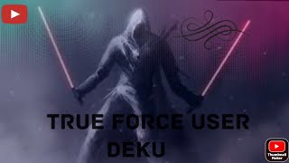 Deku The True Force User Ep 5 New Allies and Reunions [upl. by Grochow240]