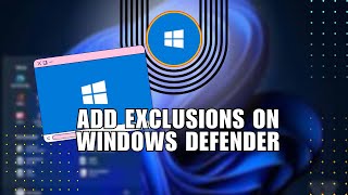 How to Add Exclusions on Windows Defender  Windows 11 [upl. by Aleras]