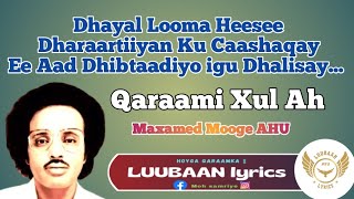 Heesta Dhayal Looma Heeso  Maxamed mooge AHU  Qaraami lyrics [upl. by Refinneg324]