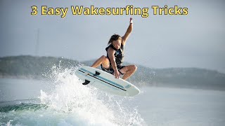 3 Beginner WakeSurfing Tricks To Learn [upl. by Liagaba]