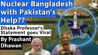 Nuclear Bangladesh with Pakistans Help Dhaka Professors Statement goes Viral [upl. by Edalb]