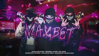 Nagato amp BETTER BMC  MAXBET feat Oskar [upl. by Sapphire92]