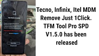 Tecno Infinix Itel MDM Remove Just 1Click  TFM Tool Pro SPD V150 Has Been Released [upl. by Reace]