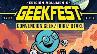 GeekFest 6ta edición 2024Convención geek friki otaku en Guadalajara [upl. by Hanima]