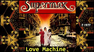 SUPERMAX  Love Machine [upl. by Atinid532]