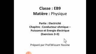 EB9 Physique Conducteur ohmique Puissance et énergie électrique [upl. by Anitahs]